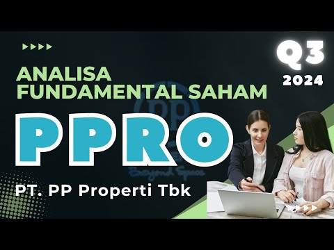 Cara Investasi Saham PPRO Q3 2024 - PT. PP Properti Tbk.