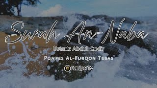 MUROTTAL AL-QUR'AN | SURAH AN-NABA | USTADZ ABDUL QODIR |