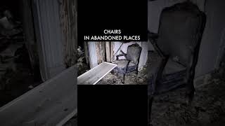 Chairs in Abandoned Places #abandoned #scary #abandonedplaces #shorts #short
