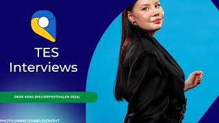 TES Interviews: Dear Sara (Melodifestivalen 2024) - That Eurovision Site