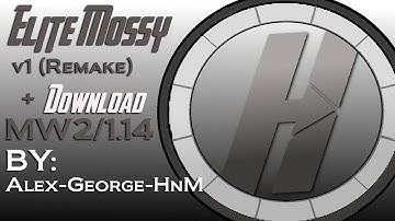 [MW2/1.14]|Elite Mossy v1 (Remake)|BY:Alex-George-HnM|+Download