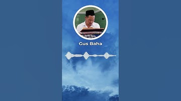 Gus Baha - Perasaan Was-Was Harus Dilawan