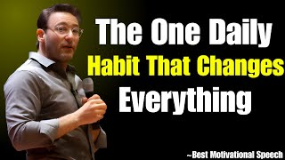 The One Daily Habit That Changes Everything | SIMON SINEK