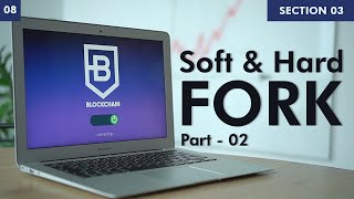Soft & Hard Fork part 2 | Learn Blockchain | Section 3 | Part 8 screenshot 5