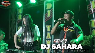 DJ SAHARA X FINAL COUNTDOWN NEW TROMPET - YANG DI TUNGGU AKHIR NYA RILIS JUGA