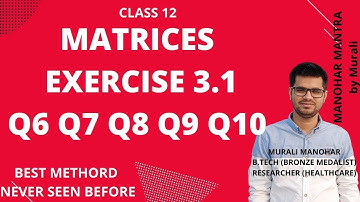 Chapter 3 Matrices Exercise 3.1 (Q6, Q7, Q8, Q9, Q10) class 12 Maths
