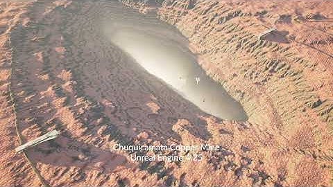 Unreal Engine - Chuquicamata Open Pit Mine