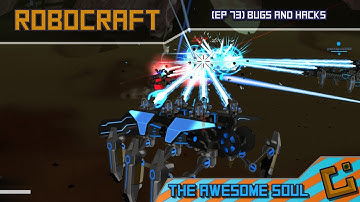 Robocraft (EP 73) Bugs and Hacks