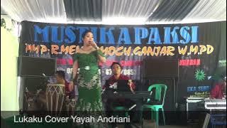 Lukaku Cover Yayah Andriani (LIVE SHOW PAMAGANGAN PANGANDARAN)