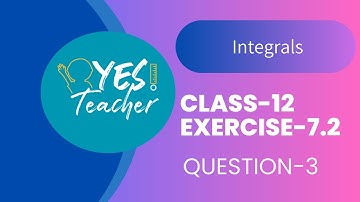 Class12 Ex 7.2 Q3 Math | Chapter 7 | Integrals | Ex 7.2 Q3 Class12  | New Syllabus
