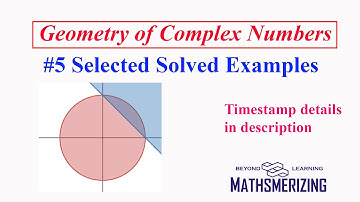 JEE Delight | Geometry of complex number | Circles | #5 Selected solved examples | Timestamp details