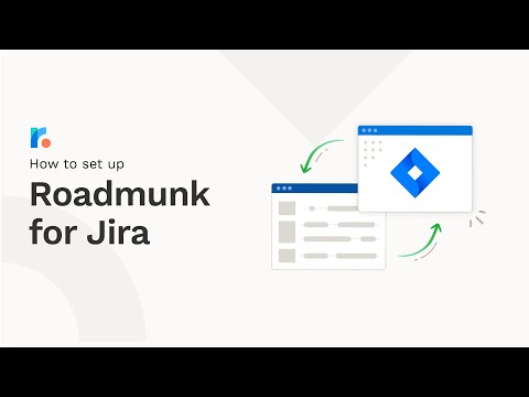 How to set up Jira for Roadmunk