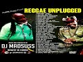 Unplugged reggae mix  dj madsuss