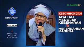 Hinanya Kesombongan | Malam Iktikaf ke-7 | Buya Yahya | 26 Ramadhan 1445 H