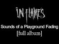 In Flames - Sounds of a Playground Fading [Full Album] [Lyrics in Video]