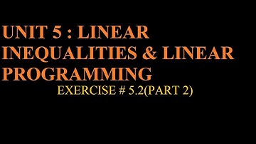 GRADE 12(FBISE)|UNIT 5|LINEAR INEQUALITIES & LINEAR PROGRAMMING|EXERCISE # 5.2(PART 2)