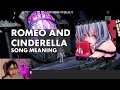 ROMEO & CINDERELLA - what's the song about??