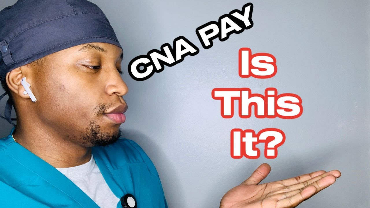 How Much Money Do I Make As A Certified Nursing Assistant - YouTube