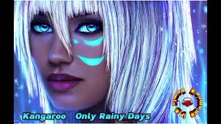 Kangaroo Only Rainy Days 💢 Romeo B💢