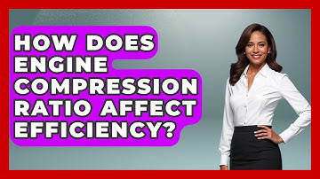 How Does Engine Compression Ratio Affect Efficiency? - The Racing Xpert