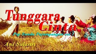 TUNGGARA CINTA - Ani Sulastri # pop sunda pajampangan vol 1# (Gasentra  Video)