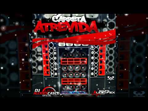 ELETRONICA PANCADAO  - CD CARRETA ATREVIDA - DJ ALCIDES CASCO