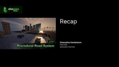 Procedural Road System: Tutorial #9 - Recap