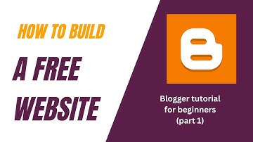 Blogger tutorial for beginners (part 1) | Introduction