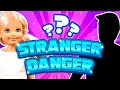 Barbie - Stranger Danger | Ep.25