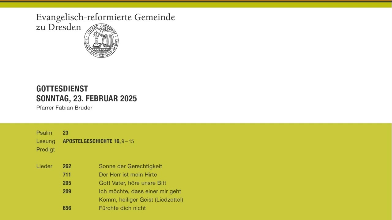 Gottesdienst am Sonntag, den 23. Februar 2025 Pfr. Fabian Brüder
