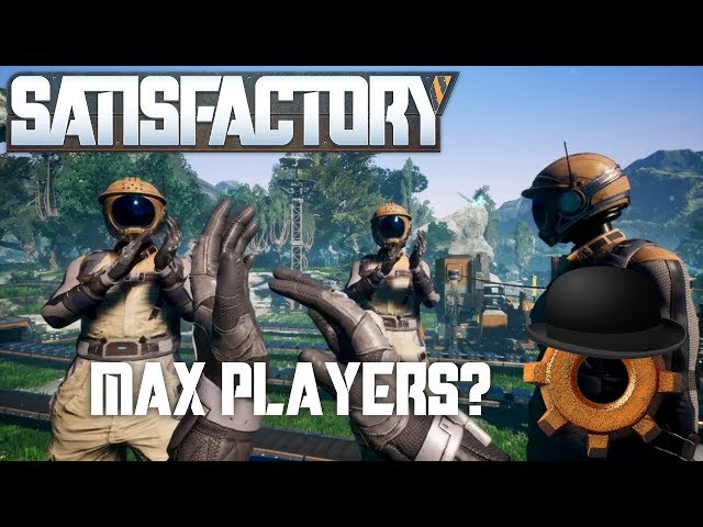 Increasing the Max Players on Your Satisfactory Server, Satisfactory