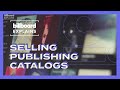 Billboard Explains Why Songwriters Sell Their Publishing Catalogs & What It Means For the Industry