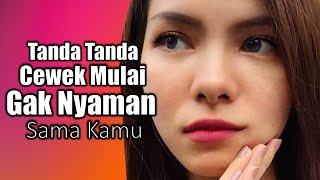 Tanda tanda Cewek Mulai Gak Nyaman Sama Kamu