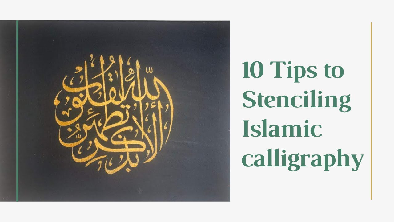 10 Tips to Stenciling Islamic Calligraphy 