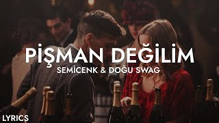 Semicenk & Doğu Swag - Pişman Değilim (Sözleri) Resimi