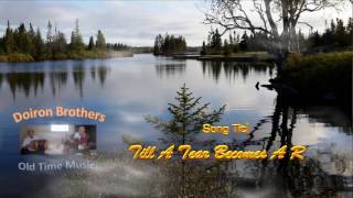 #175 - Til a Tear Becomes A Rose  - Old Time Music - by the Doiron Brothers chords