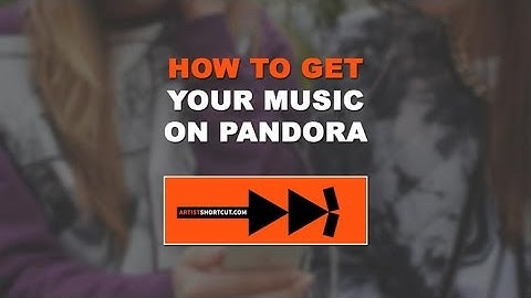 How To Get Your Music On Pandora