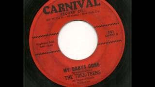 Tren-Teens - My Baby's Gone / Your Yah-Yah Is Gone  - Carnival 501 - 1962