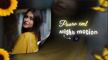 Paaro|😘🥰 |❤️| AlightMotion Preset XML (60fps)|| AE Inspired🔥|| Sofi4r #alightmotion