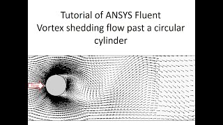 ANSYS - Two-dimensional flow past a circular cylinder