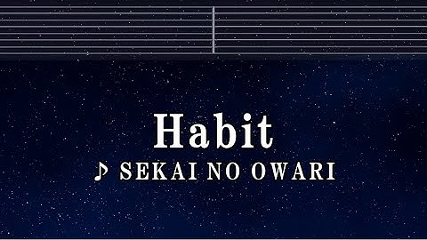 練習用カラオケ♬ Habit - SEKAI NO OWARI  【ガイドメロディ付】 Instrumental
