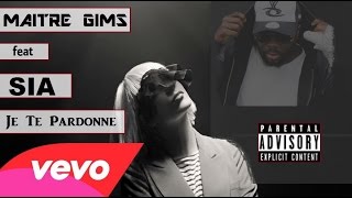 MAITRE GIMS feat SIA - Je Te Pardonne (Son Officiel)