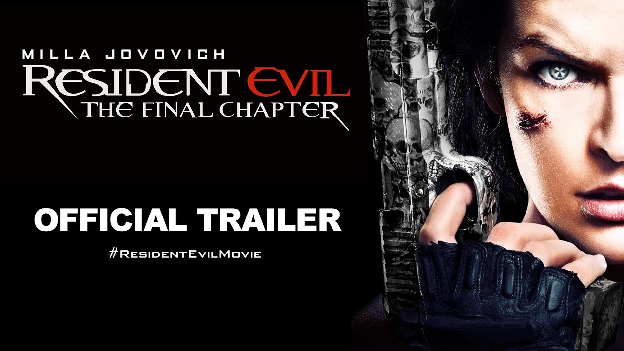 Resident Evil: The Final Chapter - Official Trailer - Now