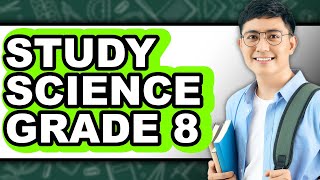 How to Study Science Grade 8 - Easy Guide