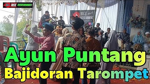 AYUN PUNTANG - BAJIDORAN TAROMPET SUNDA NICO ENTERTAINMENT