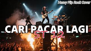 CARI PACAR LAGI - ST 12 | ROCK COVER VERSION By Heavy Flip (Lyrics)