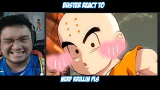 Buster Reaction to nerf krillin pls