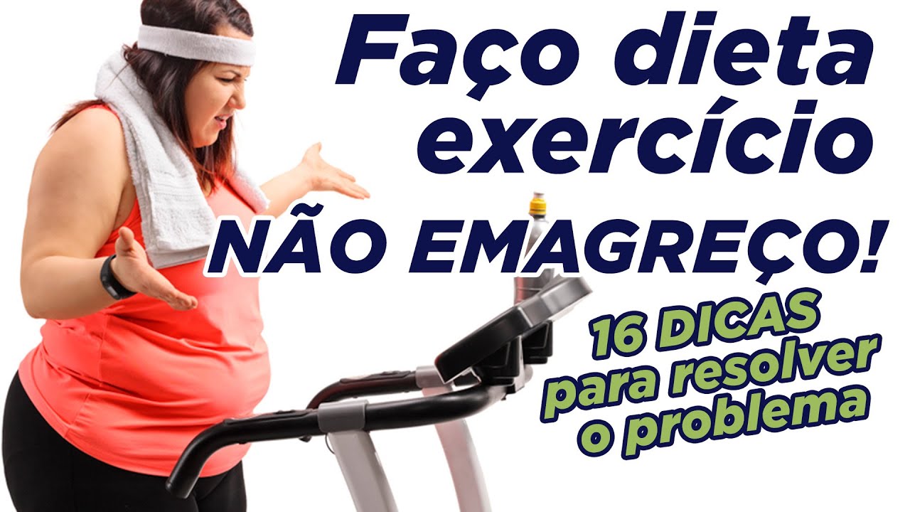 Faço exercício e não emagreço 16 dicas para resolver o problema - YouTube