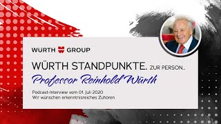 Würth Standpunkte. Zur Person Professor Reinhold Würth.