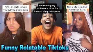 Funny Relatable Tiktoks That Will Cure Your Boredom